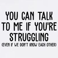 You Can Talk To Me If Youre Struggling Mental Health Button