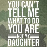 You Can't Tell Me What To Do You Are Not Daughter Legacy Tie Dye Trucker Hat
