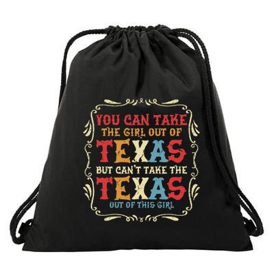 You Can Take The Girl Out Of Texas But CanT Take The Texas Drawstring Bag