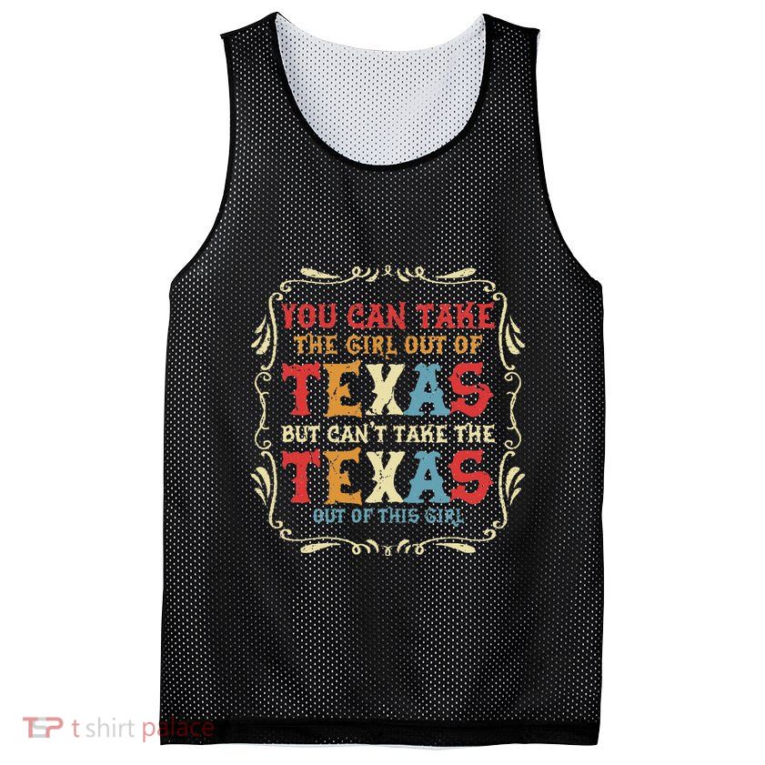 You Can Take The Girl Out Of Texas But CanT Take The Texas Mesh Reversible Basketball Jersey Tank