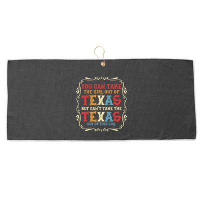 You Can Take The Girl Out Of Texas But CanT Take The Texas Large Microfiber Waffle Golf Towel