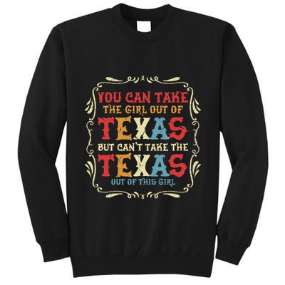 You Can Take The Girl Out Of Texas But CanT Take The Texas Tall Sweatshirt