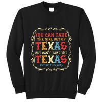 You Can Take The Girl Out Of Texas But CanT Take The Texas Tall Sweatshirt