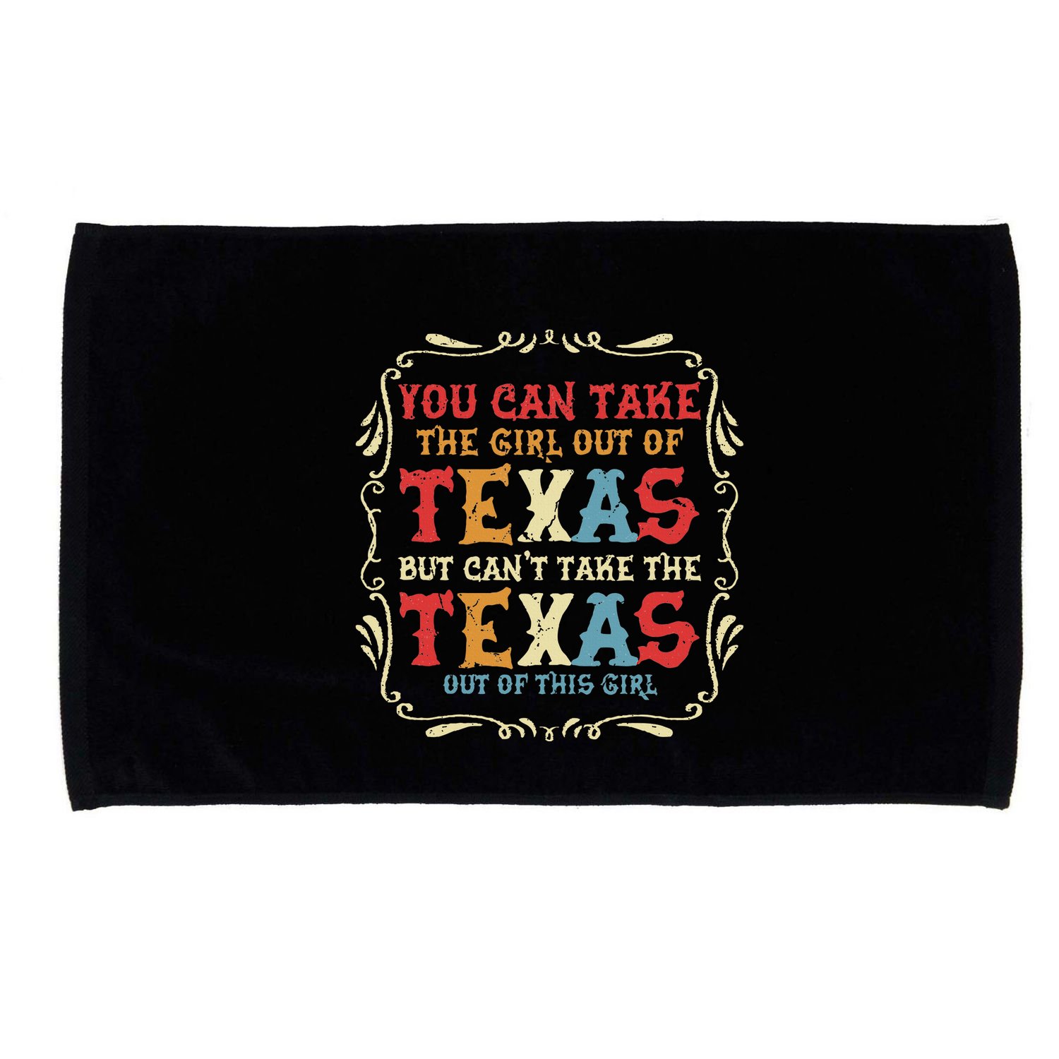 You Can Take The Girl Out Of Texas But CanT Take The Texas Microfiber Hand Towel