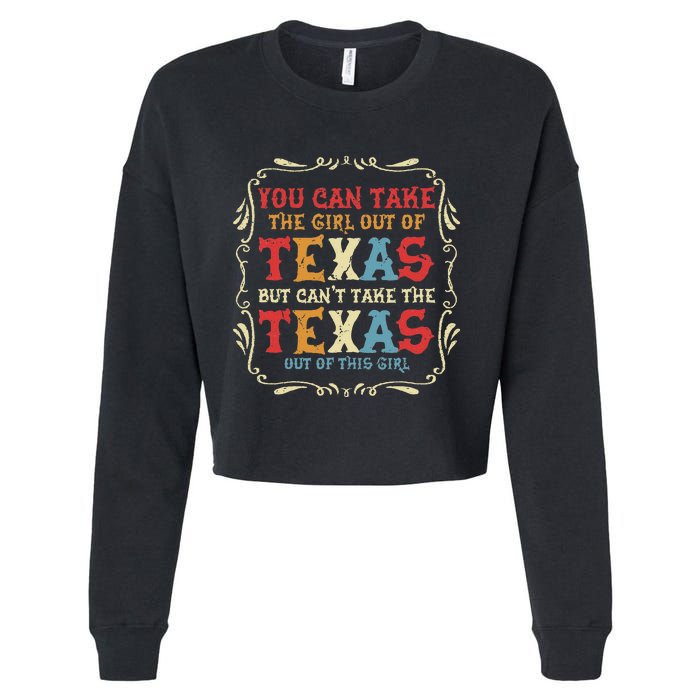 You Can Take The Girl Out Of Texas But CanT Take The Texas Cropped Pullover Crew