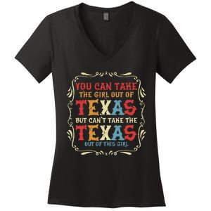 You Can Take The Girl Out Of Texas But CanT Take The Texas Women's V-Neck T-Shirt