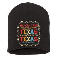 You Can Take The Girl Out Of Texas But CanT Take The Texas Short Acrylic Beanie