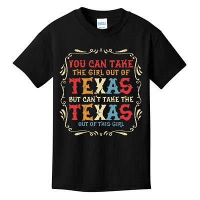 You Can Take The Girl Out Of Texas But CanT Take The Texas Kids T-Shirt