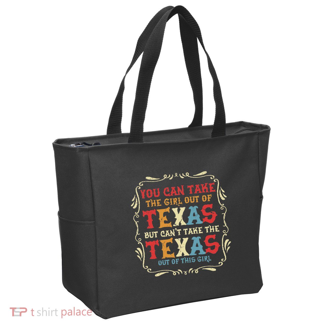 You Can Take The Girl Out Of Texas But CanT Take The Texas Zip Tote Bag