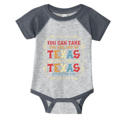You Can Take The Girl Out Of Texas But CanT Take The Texas Infant Baby Jersey Bodysuit