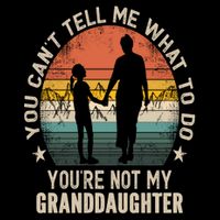 You Cant Tell Me What To Do Youre Not My Granddaughter Drawstring Bag