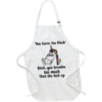 You Curse Too Much Bitch You Breathe Unicorn Humor Sarcasm Apron