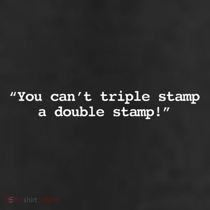 You CanT Triple Stamp A Double Stamp Dumb 11oz C Handle Ceramic Mug