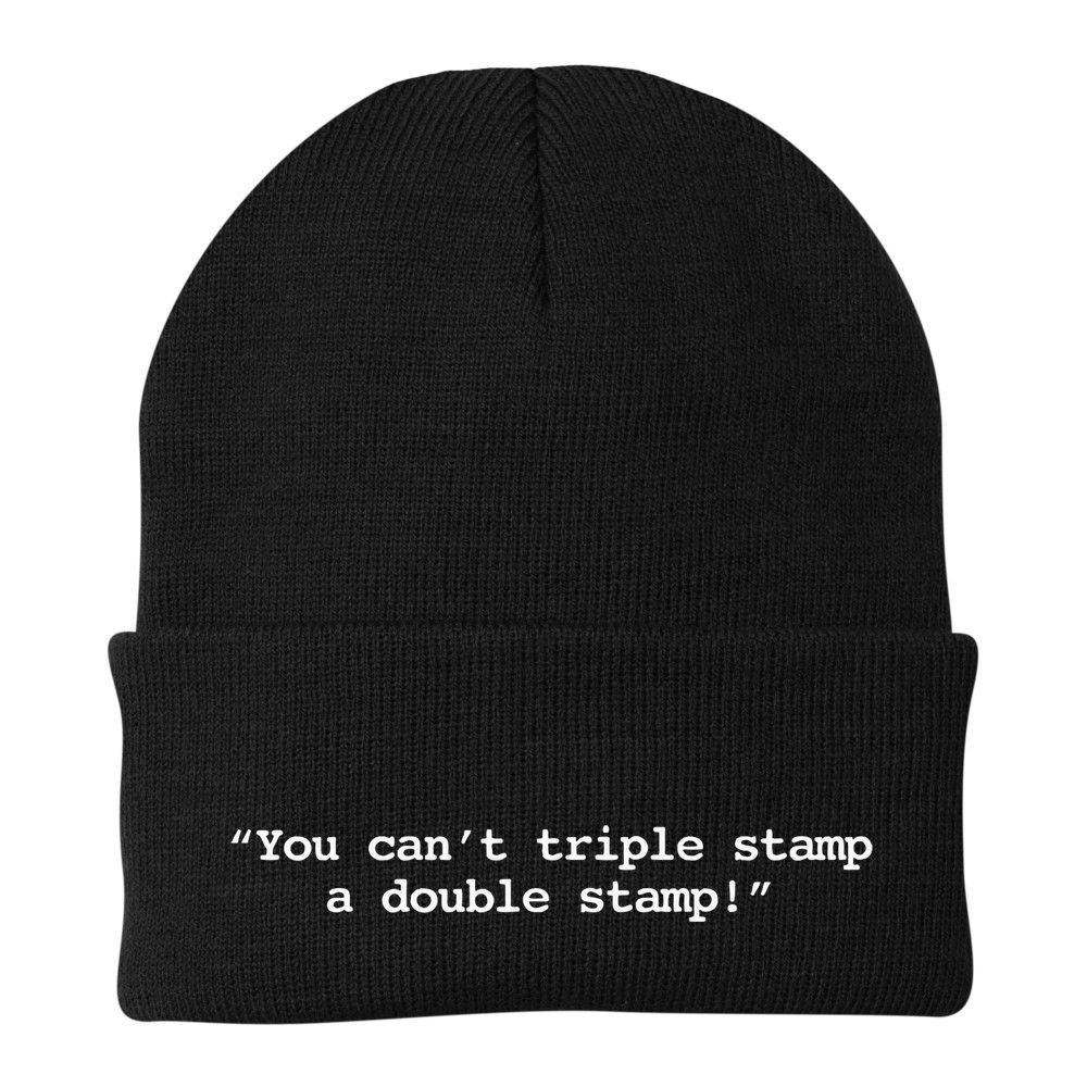 You CanT Triple Stamp A Double Stamp Dumb Beanie