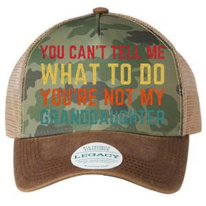 You Cant Tell Me What To Do Youre Not My Granddaughter Gift Legacy Tie Dye Trucker Hat