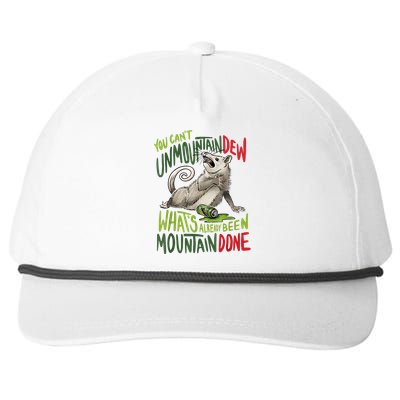 You Can’T Unmountain Dew What’S Already Been Mountain Done Snapback Five-Panel Rope Hat