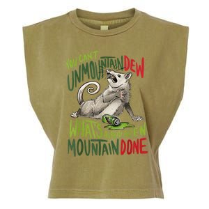 You Can’T Unmountain Dew What’S Already Been Mountain Done Garment-Dyed Women's Muscle Tee