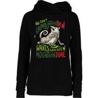 You Can’T Unmountain Dew What’S Already Been Mountain Done Womens Funnel Neck Pullover Hood