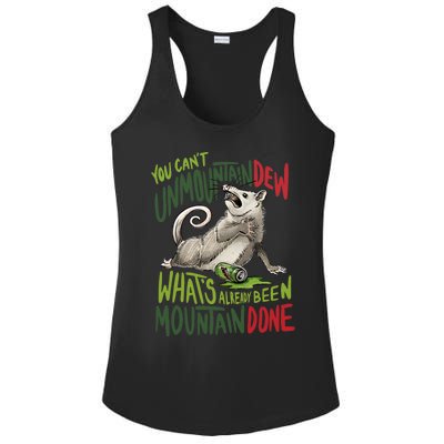 You Can’T Unmountain Dew What’S Already Been Mountain Done Ladies PosiCharge Competitor Racerback Tank