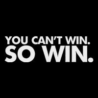 You CanT Win So Win Cooling Performance Crew T-Shirt