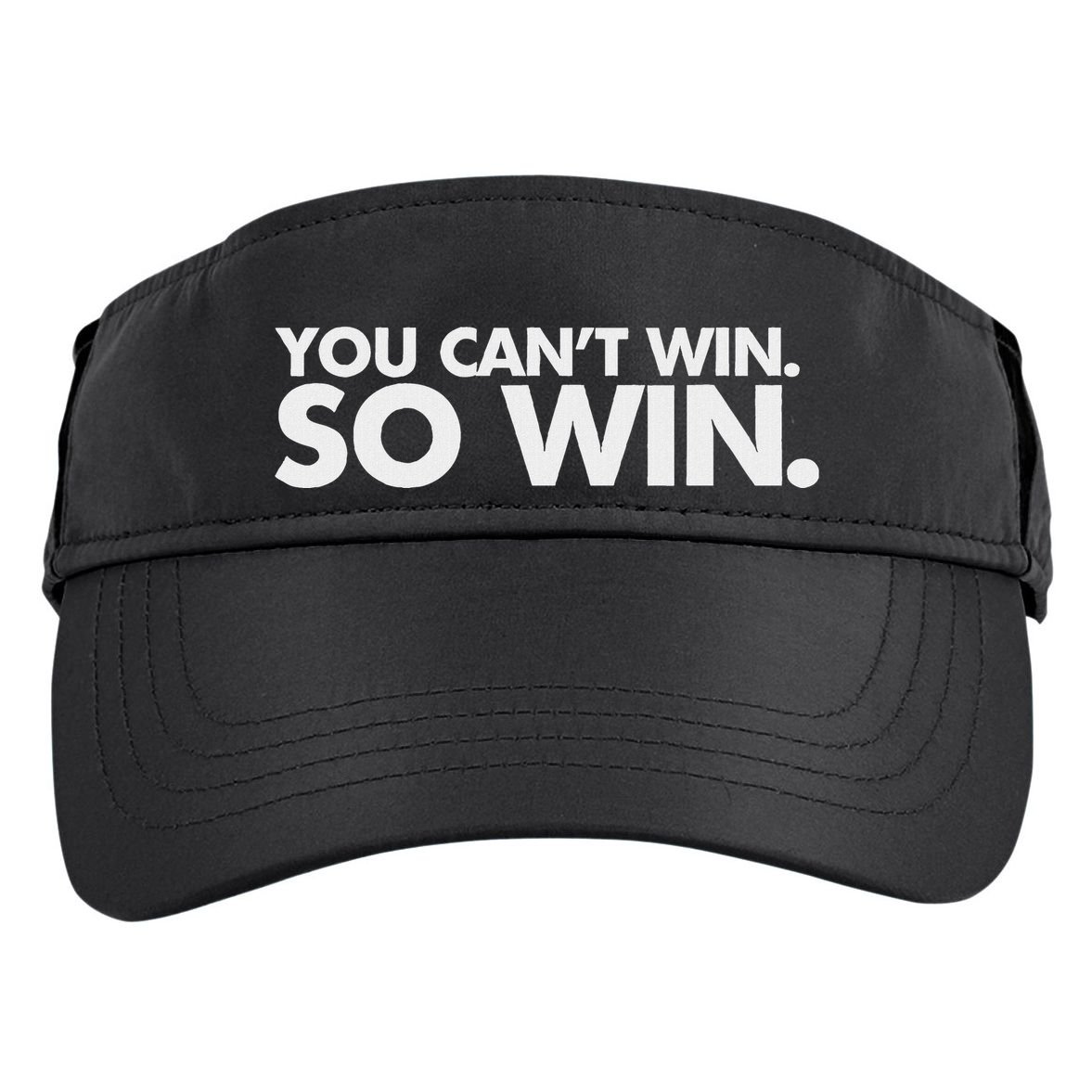 You CanT Win So Win Adult Drive Performance Visor