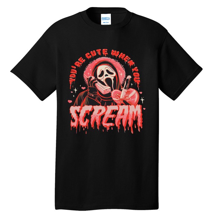 Youre Cute When You Scream Horror Movie Scream Halloween Tall T-Shirt