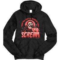 Youre Cute When You Scream Horror Movie Scream Halloween Tie Dye Hoodie