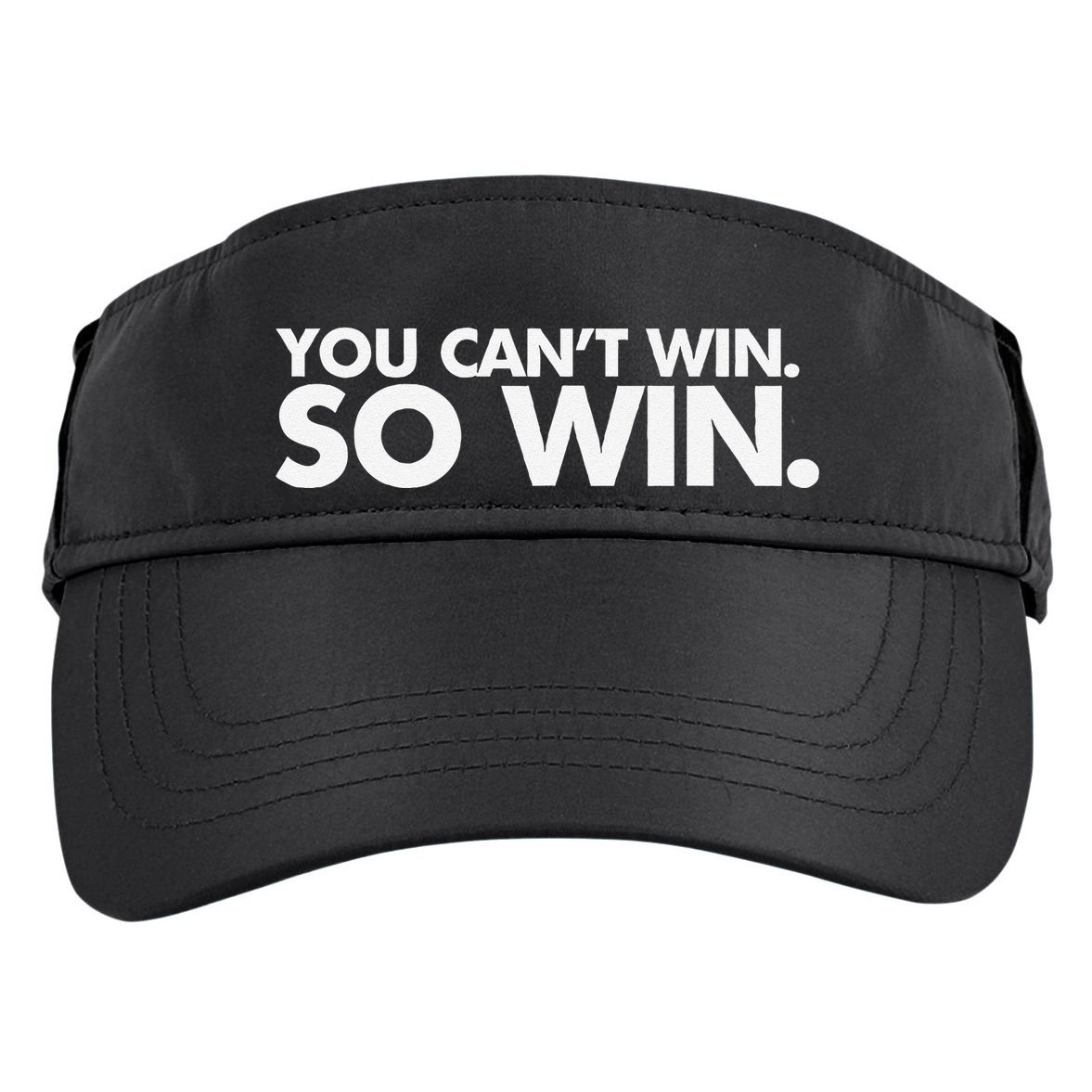 You CanT Win So Win Adult Drive Performance Visor