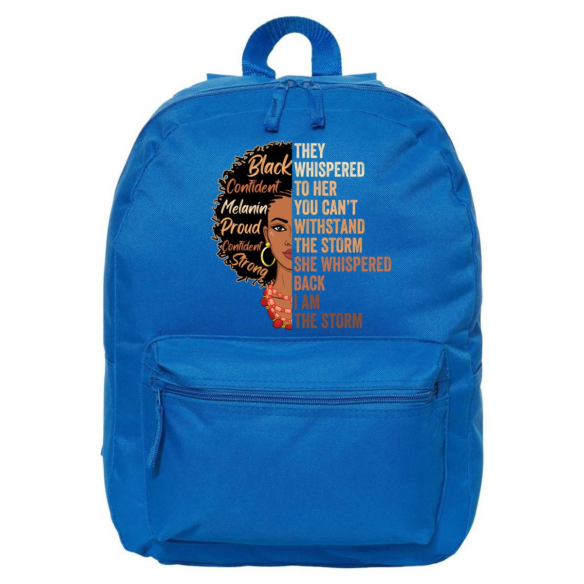 You Cannot Withstand Storm Black History Month Juneteenth Cute Gift 16 in Basic Backpack