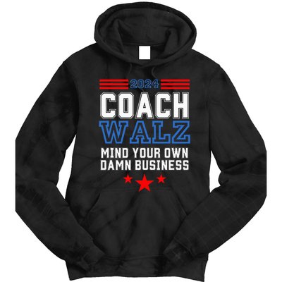 Yes Coach Walz Mind Your Own Damn Business Tim Walz Speech Tie Dye Hoodie