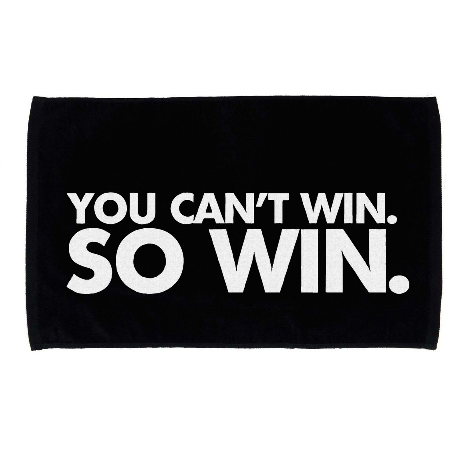 You CanT Win So Win Microfiber Hand Towel