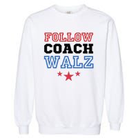 Yes Coach Walz Kamala Harris Tim Walz 2024 Garment-Dyed Sweatshirt