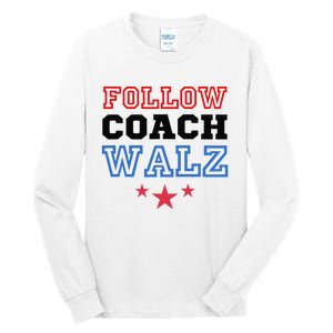 Yes Coach Walz Kamala Harris Tim Walz 2024 Tall Long Sleeve T-Shirt