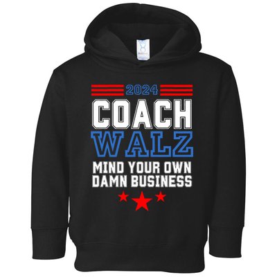 Yes Coach Walz Mind Your Own Damn Business Tim Walz Speech Toddler Hoodie