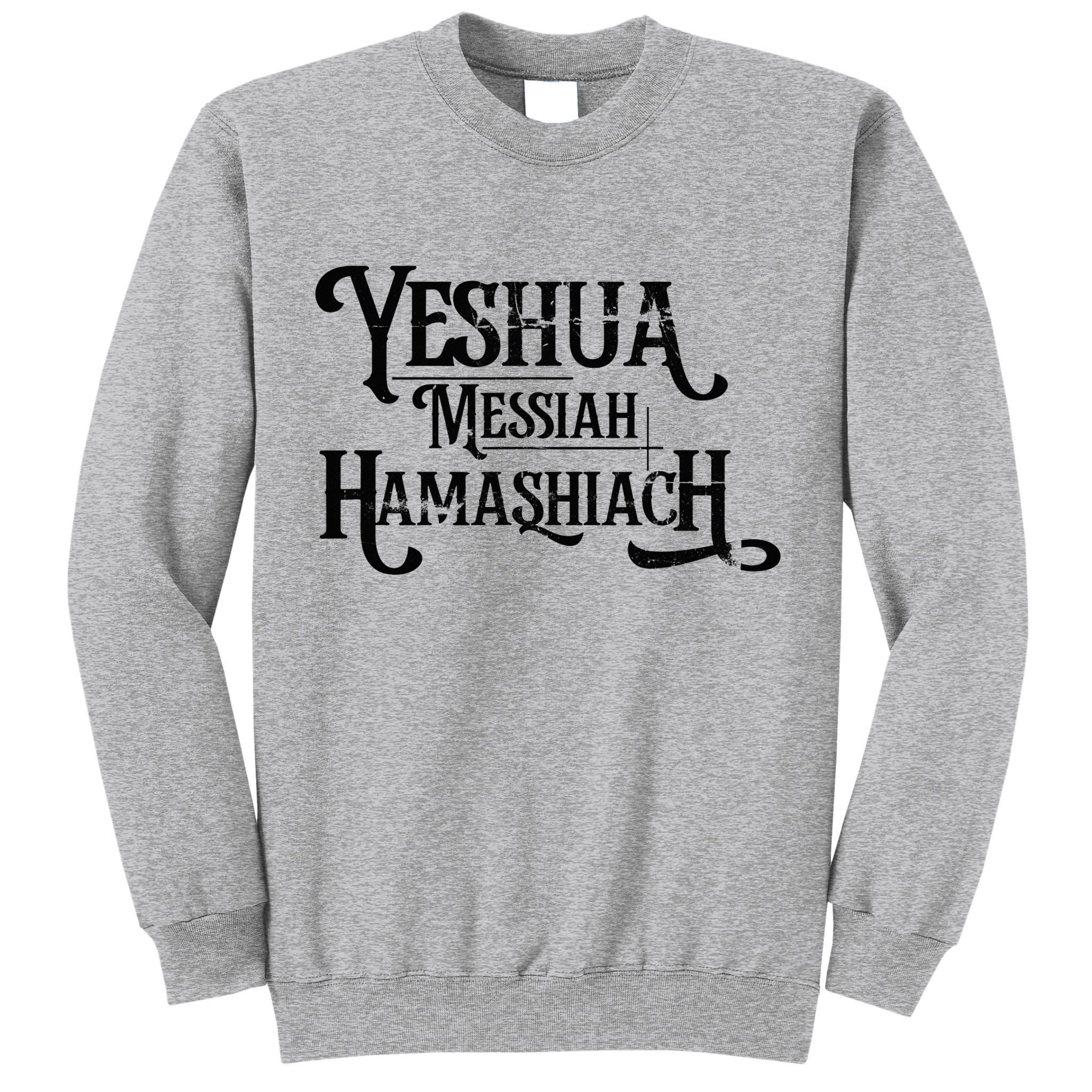 Yeshua Christian Worship Messianic Hebrew Jesus Tall Sweatshirt