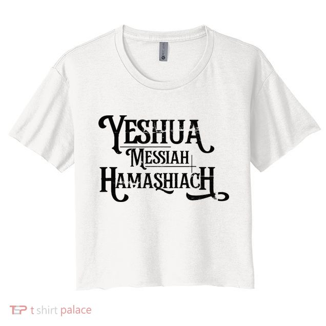 Yeshua Christian Worship Messianic Hebrew Jesus Crop Top