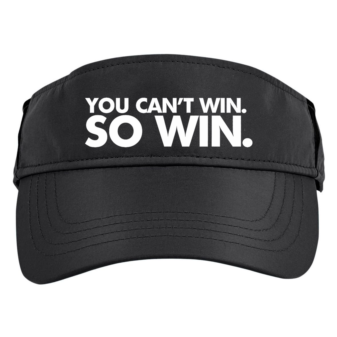 You CanT Win So Win Adult Drive Performance Visor