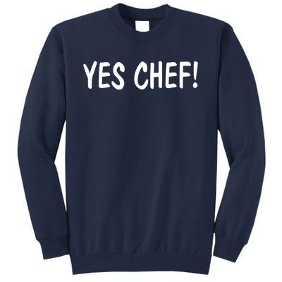 Yes Chef Tall Sweatshirt