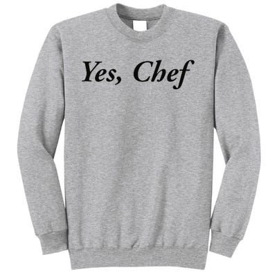 Yes Chef Tall Sweatshirt