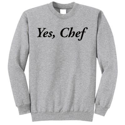 Yes Chef Tall Sweatshirt