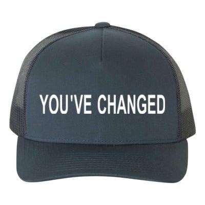 You've Changed Yupoong Adult 5-Panel Trucker Hat