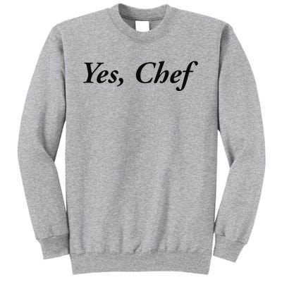 Yes Chef Tall Sweatshirt