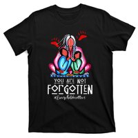 You Day Are Not Forgotten Native American Gift T-Shirt