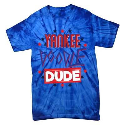 Yankee Doodle Dude Patriotic American 4th Of July Gift Tie-Dye T-Shirt