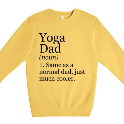 Yoga Dad Definition Funny Sarcastic Meditation Funny Gift Premium Crewneck Sweatshirt