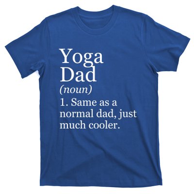 Yoga Dad Definition Funny Sarcastic Meditation Funny Gift T-Shirt