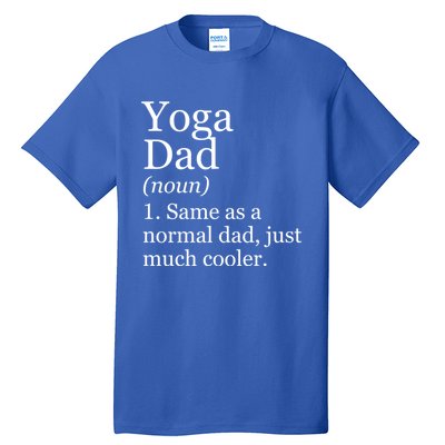 Yoga Dad Definition Funny Sarcastic Meditation Funny Gift Tall T-Shirt