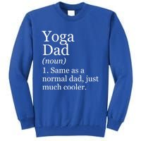 Yoga Dad Definition Funny Sarcastic Meditation Funny Gift Tall Sweatshirt