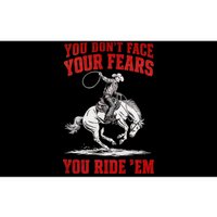 You DonT Face Your Fears You Ride Em Cowboy Tornado Bumper Sticker