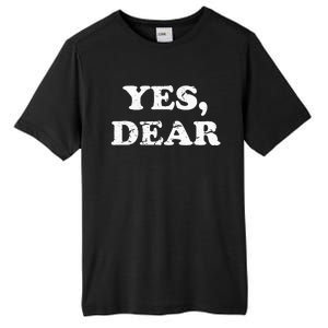 Yes Dear Funny Husband Wife Matching Wedding Valentine Tall Fusion ChromaSoft Performance T-Shirt